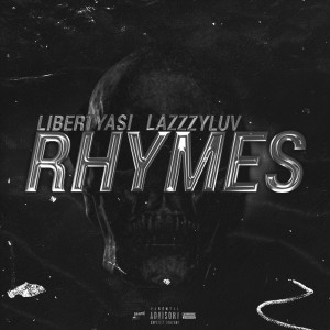 收聽Libertyasi的Rhymes (Explicit)歌詞歌曲