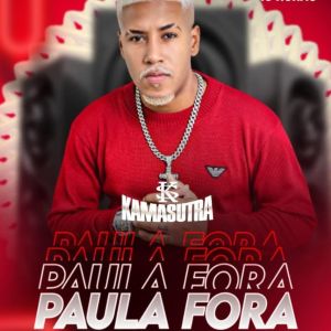 收听Kamasutra的Paula Fora (Explicit)歌词歌曲