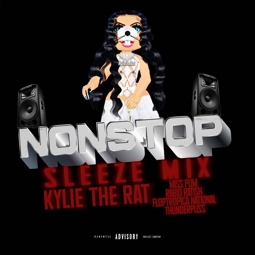 Nonstop (feat. Rabid Ratish, Miss Pum, THUNDERPUSS & FLOPTROPICAN NATIONAL) (Sleeze Mix|Explicit)