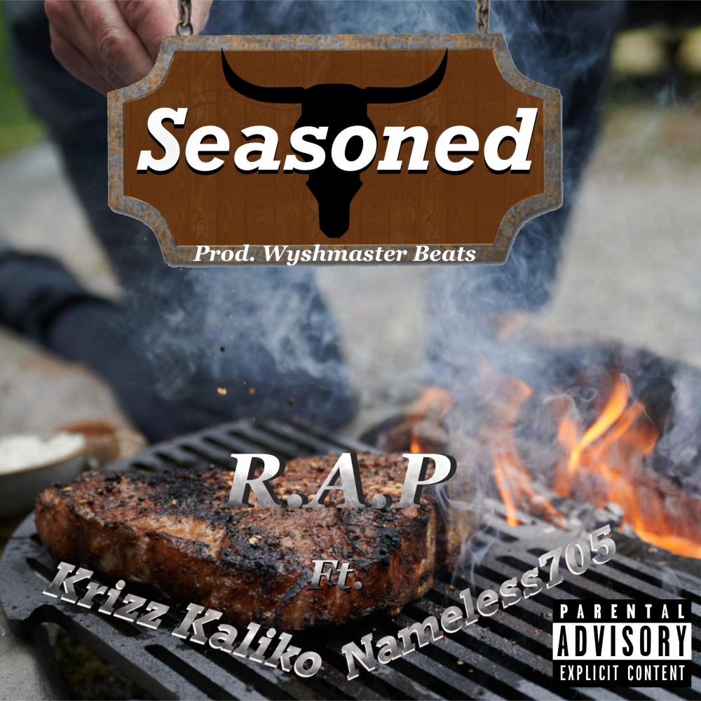 Seasoned (feat. Krizz Kaliko & Nameless705) (Explicit)