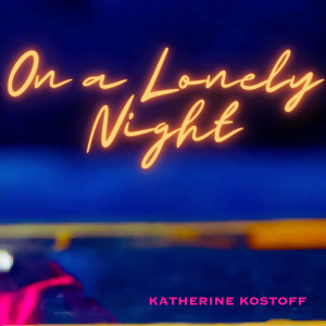 Album On a Lonely Night from Katherine Kostoff