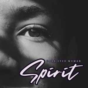 Album Dark Eyed Woman from Spirit