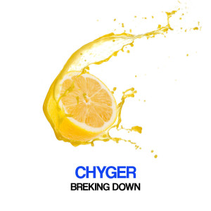 Chyger的專輯Breking Down