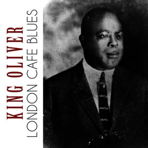 ดาวน์โหลดและฟังเพลง London Cafe Blues พร้อมเนื้อเพลงจาก King Oliver