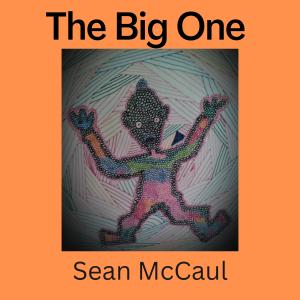 收聽Sean McCaul的The Big One歌詞歌曲