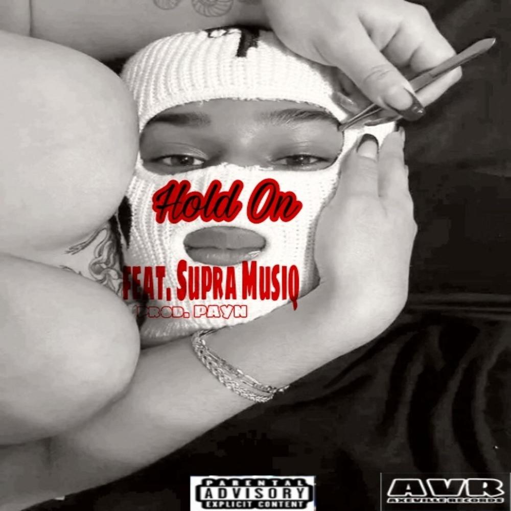 Hold On (feat. Supra Musiq) (Explicit)