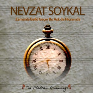 收聽Nevzat Soykal的Zamanla Belki Geçer Bu Aşk Da Hicran Da (Taş Plaktan Günümüze)歌詞歌曲