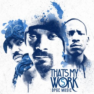 Snoop Dogg Presents: That's My Work Vol. 5 (Deluxe Edition) dari Tha Dogg Pound