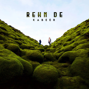 Listen to Rehn De song with lyrics from Kabeer
