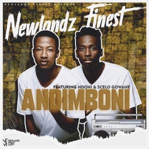 ดาวน์โหลดและฟังเพลง Andimboni พร้อมเนื้อเพลงจาก Newlandz Finest