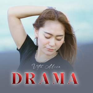 ดาวน์โหลดและฟังเพลง Drama พร้อมเนื้อเพลงจาก Vita Alvia