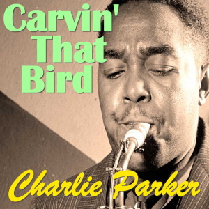 ดาวน์โหลดและฟังเพลง Bluebird พร้อมเนื้อเพลงจาก Charlie Parker