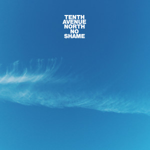Tenth Avenue North的專輯Paranoia