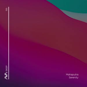 收聽Mahaputra的Serenity (Extended Mix)歌詞歌曲