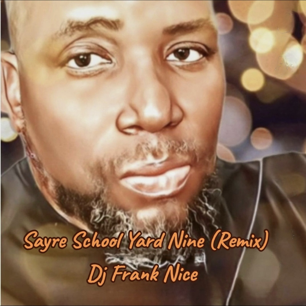 Sayre School Yard Nine (Remix|Explicit)
