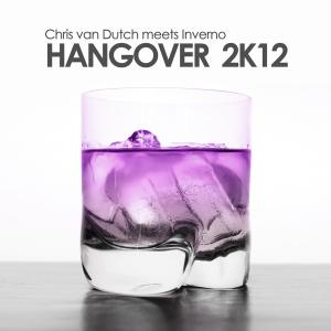 Listen to Hangover 2k12(Chris van Dutch meets Inverno) (Vanilla Kiss vs. Phillerz Remix) song with lyrics from Chris Van Dutch