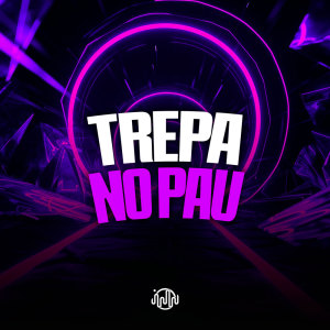 Dengarkan lagu Trepa No Pau (Explicit) nyanyian DJ JHOW ZS dengan lirik