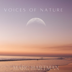 Album Voices Of Nature from Marc Hartman