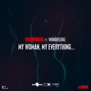 ดาวน์โหลดและฟังเพลง My Woman, My Everything (feat. Wandecoal) พร้อมเนื้อเพลงจาก Patoranking
