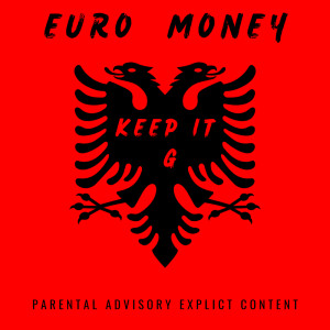 EURO MONEY的专辑Keep It G (Explicit)