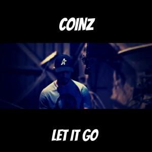 Listen to Let It Go (Explicit) song with lyrics from Coinz