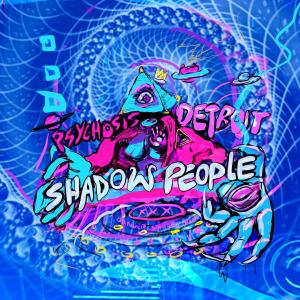 收听Psychosis Detroit的Shadow People (Explicit)歌词歌曲