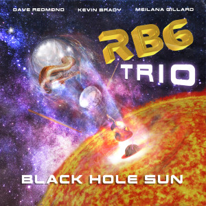 Listen to Black Hole Sun song with lyrics from RBG Trio