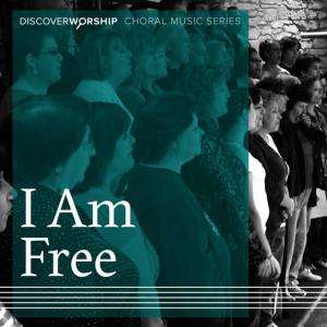 ดาวน์โหลดและฟังเพลง I Am Free พร้อมเนื้อเพลงจาก Discover Worship