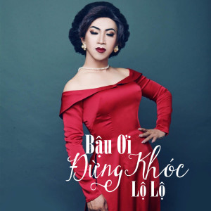 Album Bậu Ơi Đừng Khóc #1 from Lo Lo
