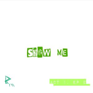 收聽Ramal Rafiki的SHOW ME歌詞歌曲