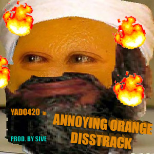 ดาวน์โหลดและฟังเพลง Annoying Orange Disstrack (Explicit) พร้อมเนื้อเพลงจาก Yado420