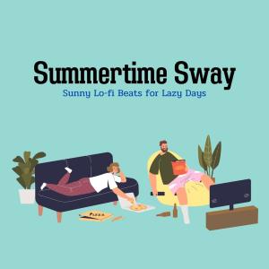 Album Summertime Sway: Sunny Lo-fi Beats for Lazy Days oleh Smooth Lounge Piano