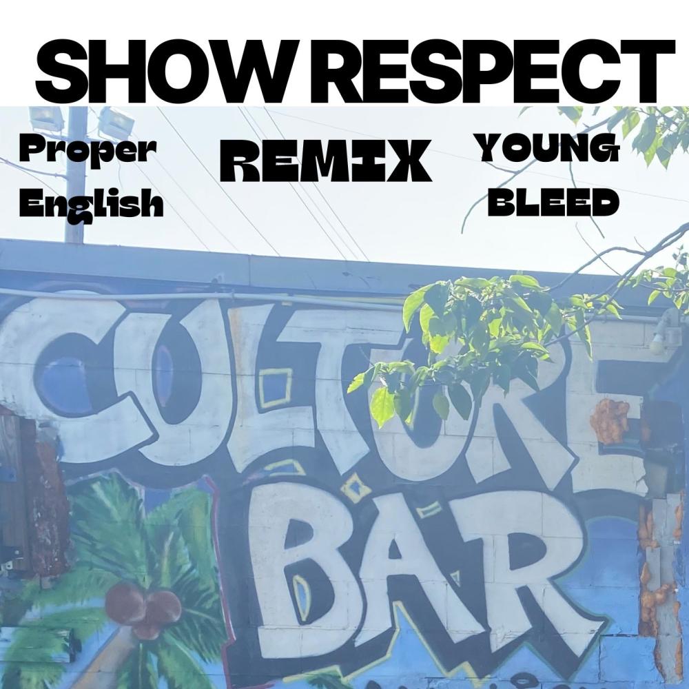 Show Respect Club Culture (feat. Young Bleed) (Mix)