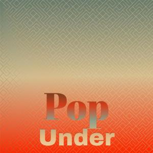 Album Pop Under from 