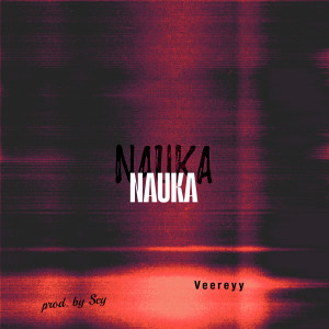 Listen to Nauka song with lyrics from Veereyy