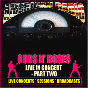 Guns N' Roses的專輯Live in Concert - Part Two