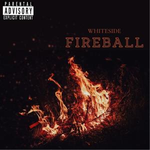 Album FIREBALL (Explicit) from Whiteside