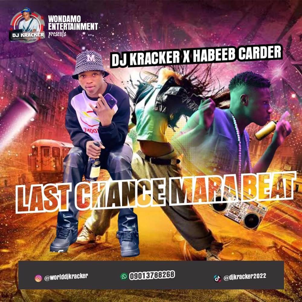 LAST CHANCE MARA BEAT (feat. HABEEB CARDER)