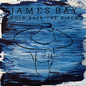 收聽James Bay的Hold Back The River (Live At The Hotel Cafe)歌詞歌曲