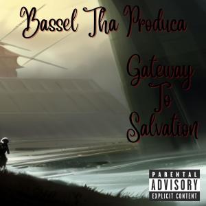 Album Gateway To Salvation (Explicit) from Bassel Tha Produca