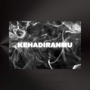 收聽Tereza的Kehadiranmu歌詞歌曲