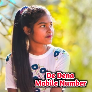 Listen to De Dena Mobile Number song with lyrics from Safayat