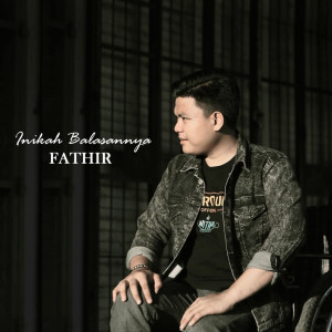 Dengarkan Inikah Balasannya lagu dari Fathir dengan lirik
