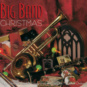 อัลบัม Big Band Christmas ศิลปิน The Chris McDonald Orchestra