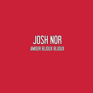 Album Amour Bijoux Bijoux oleh Josh Nor