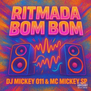 Album Ritmada Bom Bom (Explicit) from Mc Mickey SP