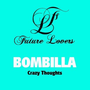 Bombilla的专辑Crazy Thoughts