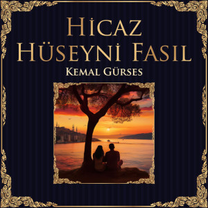 Album Hicaz Hüseyni Fasıl from Kemal Gürses