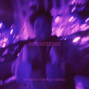 收聽SeniorJit的NOWAKEZONE (feat. Rapha! & Nedaj) (Explicit)歌詞歌曲