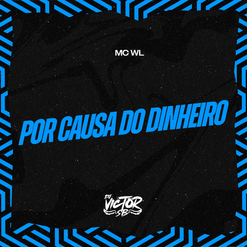Por Causa do Dinheiro (Explicit)